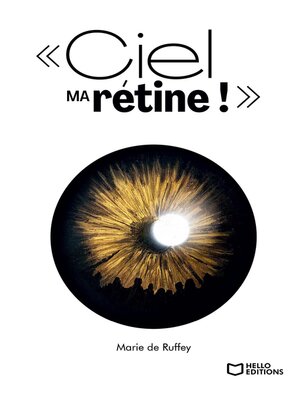 cover image of Ciel ma rétine !